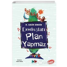 DEVEKUŞLARI PLAN YAPMAZ - H. SALIH ZENGIN (ISBN:9789756628685)