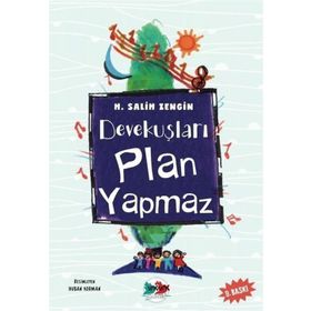 DEVEKUŞLARI PLAN YAPMAZ - H. SALIH ZENGIN (ISBN:9789756628685)