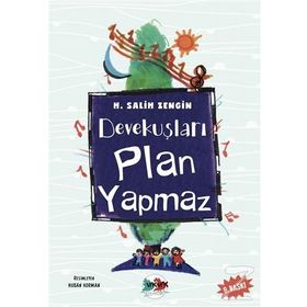 DEVEKUŞLARI PLAN YAPMAZ - H. SALIH ZENGIN