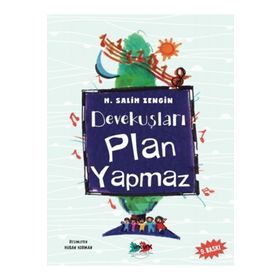 DEVEKUŞLARI PLAN YAPMAZ - H. SALIH ZENGIN