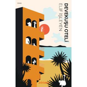 Devekuşu Oteli - Elif İşleyen