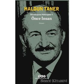 Devekuşuna Mektuplar - 1 - Önce İnsan - Haldun Taner