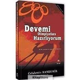 DEVEMI OLIMPIYATLARA HAZIRLIYORUM (CEP BOY) BU BIR YÖNETİM VE ORGANIZASYON KİTABIDIR - CELALETTIN KANDEMIR