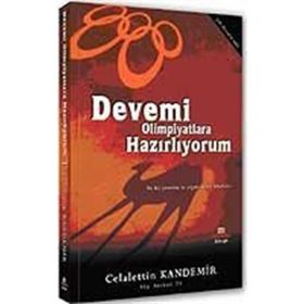 DEVEMI OLIMPIYATLARA HAZIRLIYORUM (CEP BOY) BU BIR YÖNETİM VE ORGANIZASYON KİTABIDIR - CELALETTIN KANDEMIR