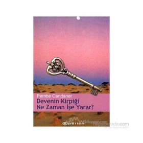 DEVENIN KİRPİĞİ NE ZAMAN İŞE YARAR? - PEMBE CANDANER