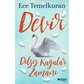 Devir-Dilsiz Kuğular Zamanı - Ece Temelkuran