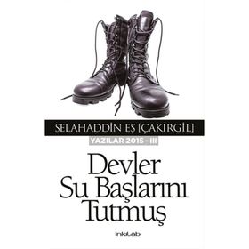 Devler Su Başlarını Tutmuş - Selahaddin Eş Çakırgil