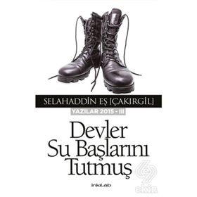 Devler Su Başlarını Tutmuş - Selahaddin Eş Çakırgil