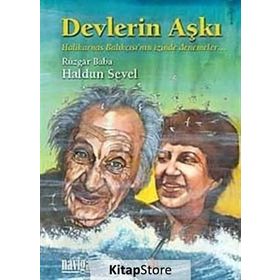 DEVLERIN AŞKI HALIKARNAS BALIKÇISI'NIN İZİNDE DENEMELER - HALDUN SEVEL