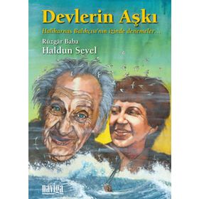 DEVLERIN AŞKI HALIKARNAS BALIKÇISI'NIN İZİNDE DENEMELER - HALDUN SEVEL