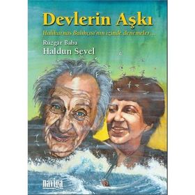 DEVLERIN AŞKI HALIKARNAS BALIKÇISI'NIN İZİNDE DENEMELER - HALDUN SEVEL