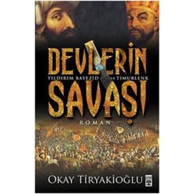 Devlerin Savaşı - Yıldırım - Timur - Okay Tiryakioğlu