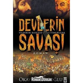 Devlerin Savaşı - Yıldırım - Timur - Okay Tiryakioğlu