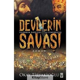 Devlerin Savaşı - Yıldırım - Timur - Okay Tiryakioğlu