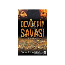 Devlerin Savaşı - Yıldırım - Timur - Okay Tiryakioğlu