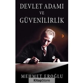 Devlet Adamı ve Güvenilirlik - Mehmet Eroğlu