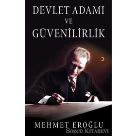 Devlet Adamı ve Güvenilirlik - Mehmet Eroğlu
