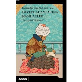 Devlet Adamlarına Nasihatler - defterdar sari mehmet pasa