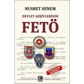 Devlet Arşivlerinde Fetö - Nusret Senem