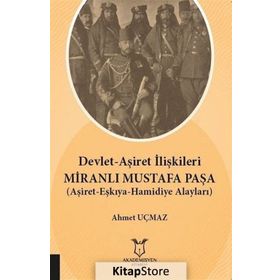 Devlet-aşiret İlişkileri Miranlı Mustafa Paşa - Ahmet Uçmaz