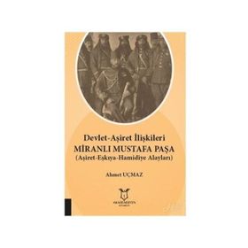 Devlet-aşiret İlişkileri Miranlı Mustafa Paşa - Ahmet Uçmaz