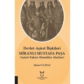 Devlet-aşiret İlişkileri Miranlı Mustafa Paşa - Ahmet Uçmaz