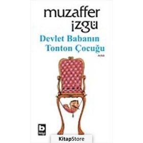 DEVLET BABANIN TONTON ÇOCUĞU - MUZAFFER İZGU
