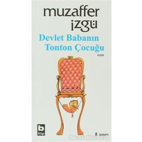 DEVLET BABANIN TONTON ÇOCUĞU - MUZAFFER İZGU