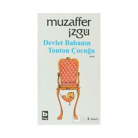 DEVLET BABANIN TONTON ÇOCUĞU - MUZAFFER İZGU