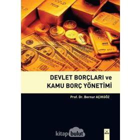 Devlet Borçları ve Kamu Borç Yönetimi - Bernur Açıkgöz