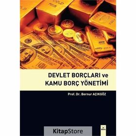 Devlet Borçları ve Kamu Borç Yönetimi - Bernur Açıkgöz