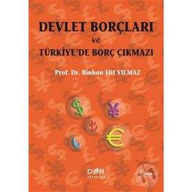 Devlet Borçları ve Türkiye'de Borç Çıkmazı Binhan Elif Yılmaz