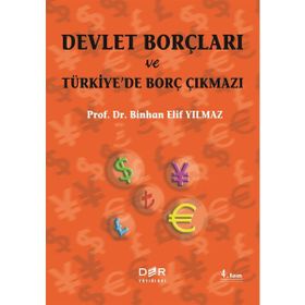 Devlet Borçları ve Türkiye'de Borç Çıkmazı Binhan Elif Yılmaz