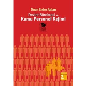 DEVLET BÜROKRASİ VE KAMU PERSONEL REJIMI - ONUR ENDER ASLAN