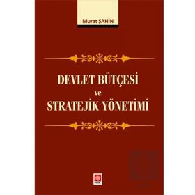 Devlet Bütçesi ve Stratejik Yönetimi Ekin Yayınevi