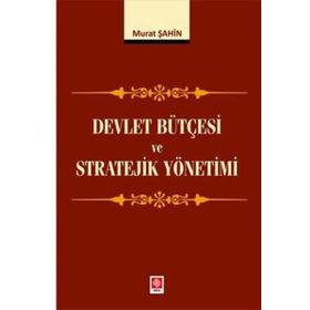 Devlet Bütçesi ve Stratejik Yönetimi Ekin Yayınevi