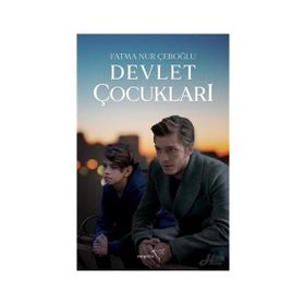 Devlet Çocukları - Fatma Nur Çeboğlu