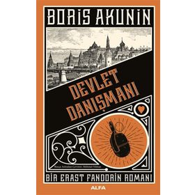 Devlet Danışmanı - Bir Erast Fandorin Romanı - Boris Akunin