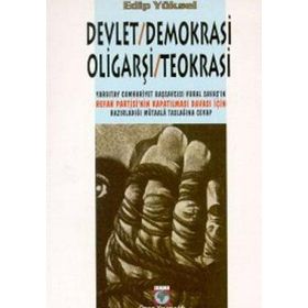 DEVLET / DEMOKRASI / OLİGARŞİ / TEOKRASI - EDIP YÜKSEL