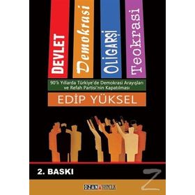 DEVLET / DEMOKRASI / OLİGARŞİ / TEOKRASI - EDIP YÜKSEL