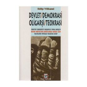 DEVLET / DEMOKRASI / OLİGARŞİ / TEOKRASI - EDIP YÜKSEL