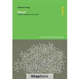 DEVLET DOĞASI, GELİŞİMİ VE GELECEĞİ - GIANFRANCO POGGI