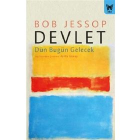 Devlet: Dün Bugün Gelecek - Bob Jessop