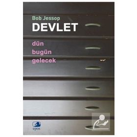 Devlet: Dün Bugün Gelecek - Bob Jessop