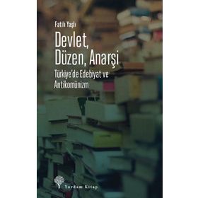Devlet Düzen Anarşi - Fatih Yaşlı