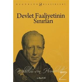 DEVLET FAALIYETININ SINIRLARI - WILHELM VON HUMBOLDT