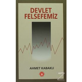 DEVLET FELSEFEMIZ - AHMET KABAKLI