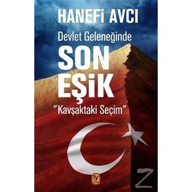 Devlet Geleneğinde Son Eşik - Hanefi Avcı