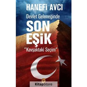 Devlet Geleneğinde Son Eşik - Hanefi Avcı
