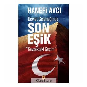 Devlet Geleneğinde Son Eşik - Hanefi Avcı